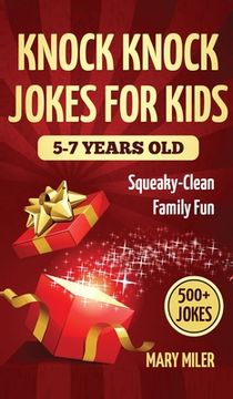 portada Knock Knock Jokes for Kids 5-7 Years Old: Squeaky-Clean Family Fun:: Squeaky-Clean Family Fun: Squeaky-Clean Family Fun 