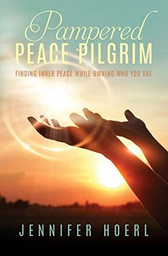 portada Pampered Peace Pilgrim: Finding Inner Peace While Owning who you are 