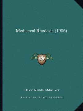 portada mediaeval rhodesia (1906) (in English)
