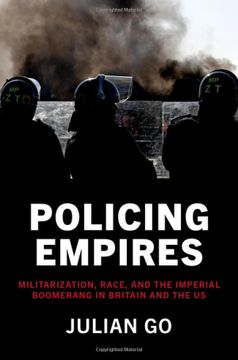 portada Policing Empires: Militarization, Race, and the Imperial Boomerang in Britain and the us (en Inglés)