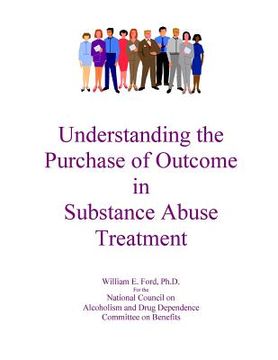 portada Understanding the Purchase of Outcome in Substance Abuse Treatment (en Inglés)