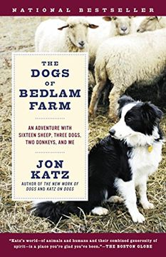 portada The Dogs of Bedlam Farm: An Adventure With Sixteen Sheep, Three Dogs, two Donkeys, and me (en Inglés)