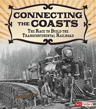 portada Connecting the Coasts: The Race to Build the Transcontinental Railroad (Adventures on the American Frontier)