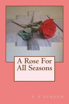 portada A Rose For All Seasons (en Inglés)
