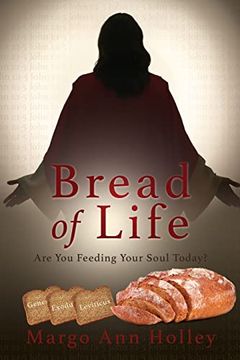 portada Bread of Life: Are you Feeding Your Soul Today? (in English)