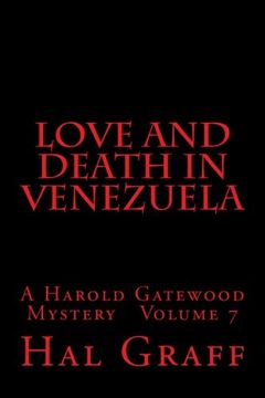 portada Love and Death in Venezuela: A Harold Gatewood Mystery   Volume 7