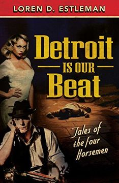 portada Detroit Is Our Beat: Tales of the Four Horsemen