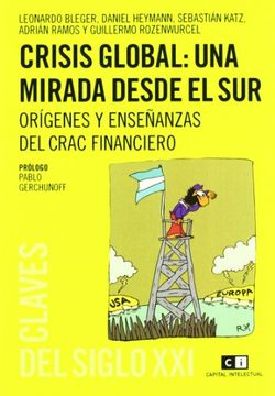 portada Crisis Global Una Mirada Desde El (Capital intelectual- Claves) (in Spanish)