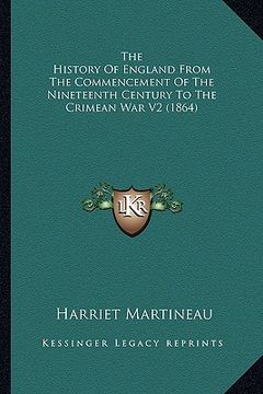 portada the history of england from the commencement of the nineteenth century to the crimean war v2 (1864) (en Inglés)