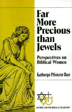 portada far more precious than jewels: perspectives on biblical women (en Inglés)