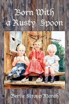 portada Born With a Rusty Spoon: An Artist's Memoir