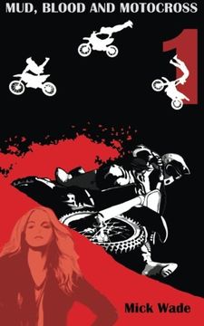 portada Mud, Blood and Motocross: Volume 1 (en Inglés)