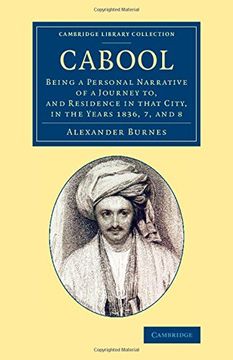 portada Cabool: Being a Personal Narrative of a Journey to, and Residence in That City, in the Years 1836, 7, and 8 (Cambridge Library Collection - Travel and Exploration in Asia) (en Inglés)