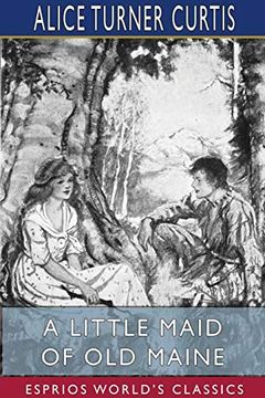 portada A Little Maid of old Maine (Esprios Classics) (en Inglés)
