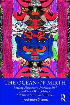 portada The Ocean of Mirth: Reading HāsyārṆAva-Prahasanaṁ of Jagadēśvara BhaṭṬĀchārya, a Political Satire for all Times (in English)
