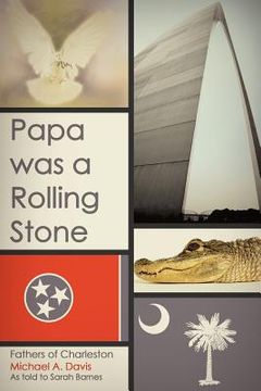 portada papa was a rolling stone: fathers of charleston (en Inglés)