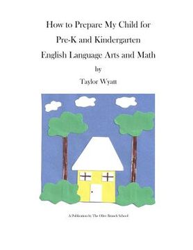 portada How to Prepare Your Child for Pre-K and Kindergarten (en Inglés)