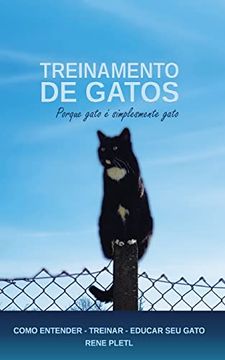 portada Treinamento de Gatos Porque Gato é Simplesmente Gato (en Portugués)