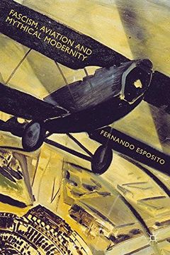portada Fascism, Aviation and Mythical Modernity (en Inglés)