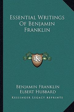 portada essential writings of benjamin franklin (in English)