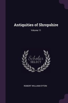 portada Antiquities of Shropshire; Volume 11