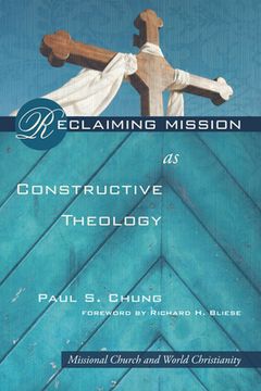 portada Reclaiming Mission as Constructive Theology (en Inglés)