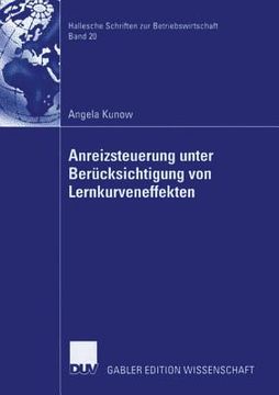 Anreizsteuerung Unter Berã¼Cksichtigung von Lernkurveneffekten de Kunow(Springer Verlag Gmbh) (en Alemán)