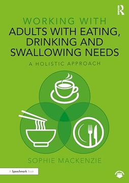 portada Working With Adults With Eating, Drinking and Swallowing Needs: A Holistic Approach