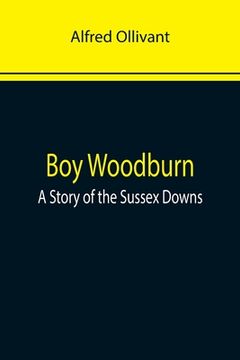 portada Boy Woodburn: A Story of the Sussex Downs