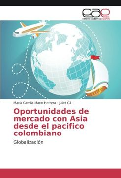 portada Oportunidades de mercado con Asia desde el pacifico colombiano: Globalización