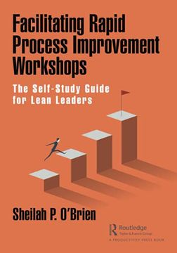 portada Facilitating Rapid Process Improvement Workshops: The Self-Study Guide for Lean Leaders (en Inglés)