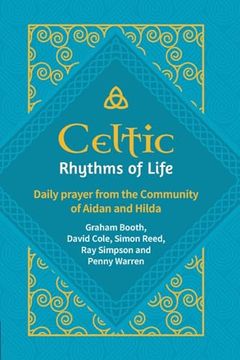 portada Celtic Rhythms of Life: Daily Prayer From the Community of Aidan and Hilda (en Inglés)