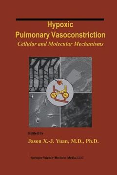 portada Hypoxic Pulmonary Vasoconstriction: Cellular and Molecular Mechanisms (en Inglés)