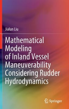 portada Mathematical Modeling of Inland Vessel Maneuverability Considering Rudder Hydrodynamics (en Inglés)