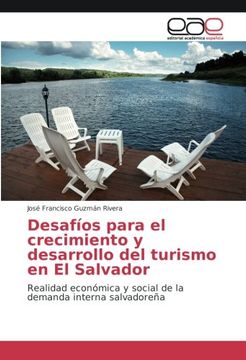 portada Desafíos para el crecimiento y desarrollo del turismo en El Salvador: Realidad económica y social de la demanda interna salvadoreña (Spanish Edition)