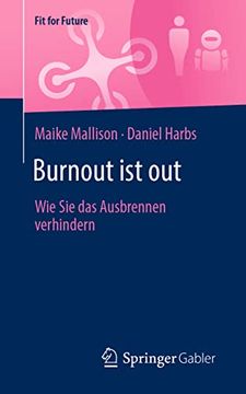 portada Burnout ist Out: Wie sie das Ausbrennen Verhindern (en Alemán)