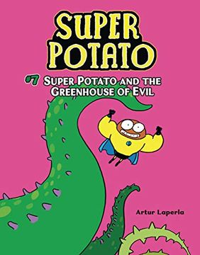 portada Super Potato and the Greenhouse of Evil: Book 7 (in English)