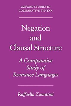 portada Negation and Clausal Structure: A Comparative Study of Romance Languages (Oxford Studies in Comparative Syntax) (in English)