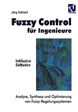 portada Fuzzy Control Für Ingenieure: Analyse, Synthese Und Optimierung Von Fuzzy-Regelungssystemen (en Alemán)