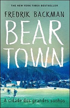 portada Beartown: A Cidade dos Grandes Sonhos