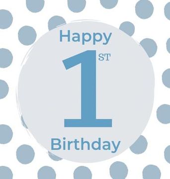 portada First birthday guest book (Hardcover): Birthday boy guest book, first birthday book, party and birthday celebrations decor, memory book, 1st birthday, (en Inglés)