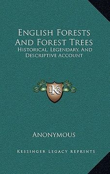 portada english forests and forest trees: historical, legendary, and descriptive account (en Inglés)