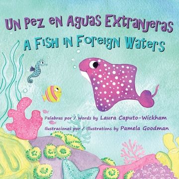portada Un pez en Aguas Extranjeras, un Libro de Cumpleaños en Español e Inglés (in Spanish)