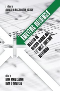 portada Analyzing Influences: Research on Decision Making and the Music Education Curriculum (en Inglés)