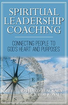 portada Spiritual Leadership Coaching: Connecting People to God's Heart and Purposes (en Inglés)