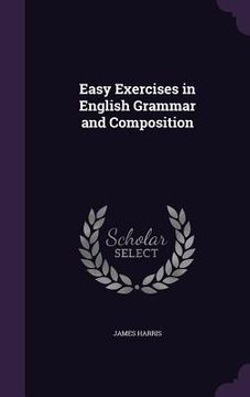 portada Easy Exercises in English Grammar and Composition (en Inglés)