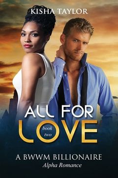 portada All for Love 2: A BWWM Billionaire Alpha Romance (in English)