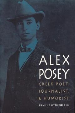 portada alex posey: creek poet, journalist, and humorist (en Inglés)