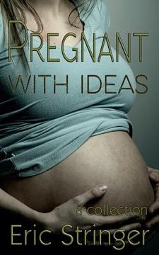 portada Pregnant with Ideas (en Inglés)