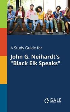 portada A Study Guide for John G. Neihardt's "Black Elk Speaks" (en Inglés)